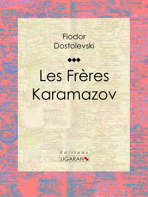 Title details for Les Frères Karamazov by Fiodor Dostoïevski - Available